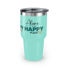Load image into Gallery viewer, "Alone Is My Happy Place" Ringneck Tumbler, 30oz