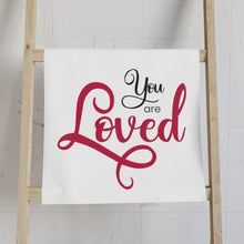 Load image into Gallery viewer, "You Are Loved" Hand Towel