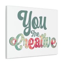 Load image into Gallery viewer, "You Are Creative" Classic Canvas