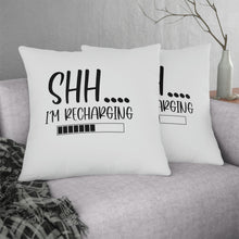 Load image into Gallery viewer, "Shh I'm Recharging" Pillow