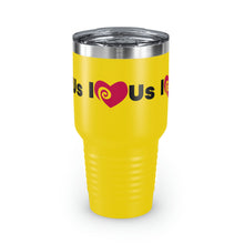 Load image into Gallery viewer, "I Love Us" Ringneck Tumbler, 30oz