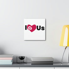 Load image into Gallery viewer, "I Love Us" Classic Canvas
