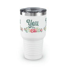 Load image into Gallery viewer, "You Are Creative" Ringneck Tumbler, 30oz