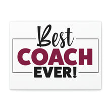 Load image into Gallery viewer, "Best Coach Ever" Classic Canvas