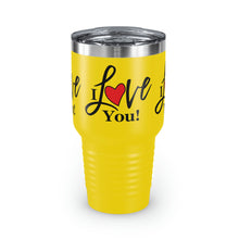 Load image into Gallery viewer, "I Love You" Ringneck Tumbler, 30oz