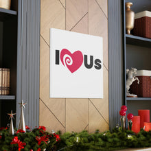 Load image into Gallery viewer, "I Love Us" Classic Canvas