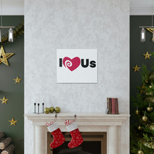 Load image into Gallery viewer, "I Love Us" Classic Canvas