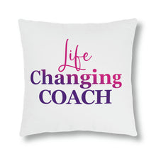 Load image into Gallery viewer, "Life Changing Coach" Pillow