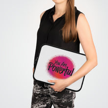Load image into Gallery viewer, "You Are Powerful" Laptop Sleeve