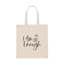 Load image into Gallery viewer, "I Am Enough" Canvas Tote Bag