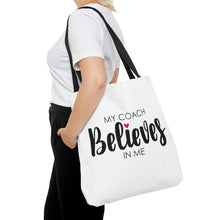 Load image into Gallery viewer, "My Coach Believes In Me" Tote Bag