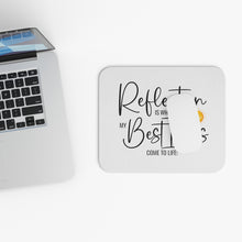 Load image into Gallery viewer, "Reflection Is Where My Best Ideas Come From" Mouse Pad (Rectangle)