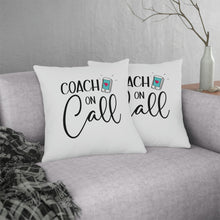 Load image into Gallery viewer, "Coach On Call" Pillow