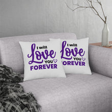 Load image into Gallery viewer, "I Will Love You Forever" Pillow