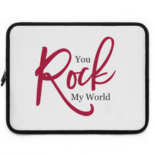 Load image into Gallery viewer, "You Rock My World" Laptop Sleeve