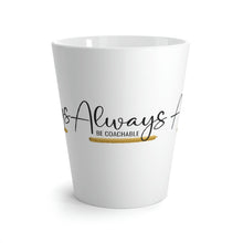 Load image into Gallery viewer, "Always Be Coachable" Latte Mug, 12oz
