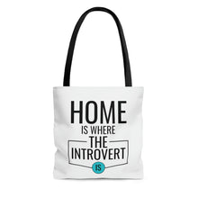 Load image into Gallery viewer, "Home Is Where The Introvert Is" Tote Bag