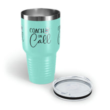 Load image into Gallery viewer, "Coach On Call" Ringneck Tumbler, 30oz