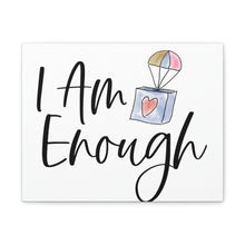 Load image into Gallery viewer, "I Am Enough" Classic Canvas