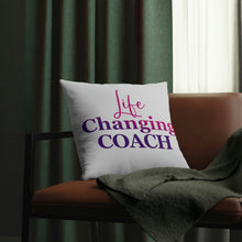 Load image into Gallery viewer, "Life Changing Coach" Pillow
