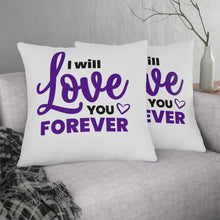 Load image into Gallery viewer, "I Will Love You Forever" Pillow