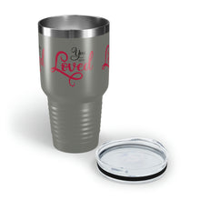 Load image into Gallery viewer, "You Are Loved" Ringneck Tumbler, 30oz