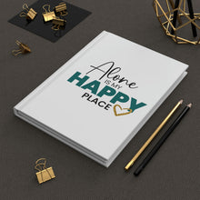 Load image into Gallery viewer, "Alone Is My Happy Place" Hardcover Journal Matte