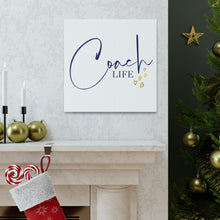 Load image into Gallery viewer, "Coach Life" Classic Canvas