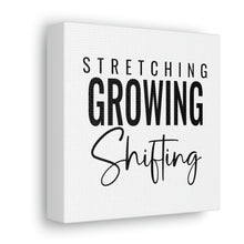 Load image into Gallery viewer, "Stretching Growing Shifting" Classic Canvas