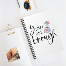 Load image into Gallery viewer, "You Are Enough" Wide Ruled Spiral (Inspirational) Notebook