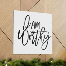 Load image into Gallery viewer, "I Am Worthy" Classic Canvas