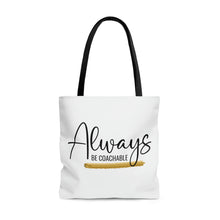 Load image into Gallery viewer, "Always Be Coachable" Tote Bag