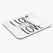 Load image into Gallery viewer, "I Love How You Love" Mouse Pad (Rectangle)