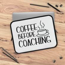 Load image into Gallery viewer, "Coffee Before Coaching" Laptop Sleeve