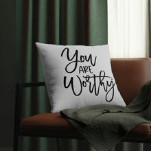 Load image into Gallery viewer, "You Are Worthy" Pillow