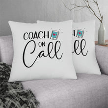 Load image into Gallery viewer, "Coach On Call" Pillow