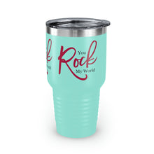 Load image into Gallery viewer, "You Rock My World" Ringneck Tumbler, 30oz
