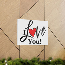 Load image into Gallery viewer, "I Love You" Classic Canvas