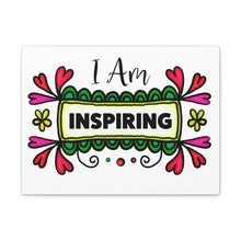 Load image into Gallery viewer, "I Am Inspiring" Classic Canvas