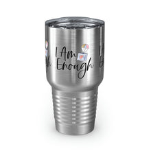 Load image into Gallery viewer, "I Am Enough" Ringneck Tumbler, 30oz