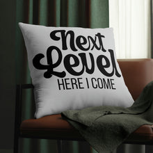 Load image into Gallery viewer, "Next Level Here I Come" Pillow