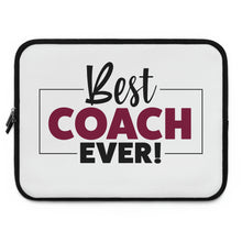 Load image into Gallery viewer, "Best Coach Ever" Laptop Sleeve