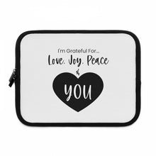 Load image into Gallery viewer, "I'm Grateful For Love, Joy, Peace & You" Laptop Sleeve