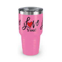 Load image into Gallery viewer, "I Love You" Ringneck Tumbler, 30oz