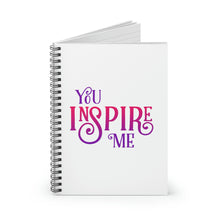 Load image into Gallery viewer, "You Inspire Me" Wide Ruled Spiral (Inspirational) Notebook