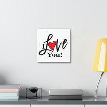 Load image into Gallery viewer, "I Love You" Classic Canvas