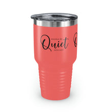 Load image into Gallery viewer, "Wanna Be Quite With Me" Ringneck Tumbler, 30oz