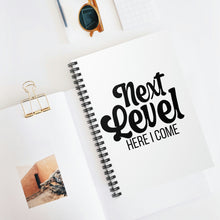Load image into Gallery viewer, "Next Level Here I Come" Spiral Notebook