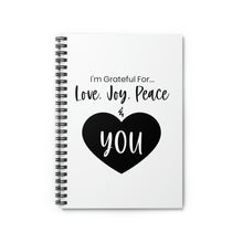 Load image into Gallery viewer, 'I'm Grateful For Love, Joy, Peace & You" Spiral Notebook