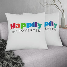 Load image into Gallery viewer, "Happily Introverted" Pillow